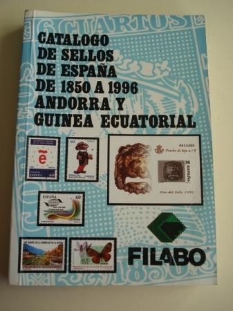 CATLOGO DE SELLOS DE ESPAA DE 1850 A 1996, ANDORRA Y GUINEA ECUATORIAL. FILABO
