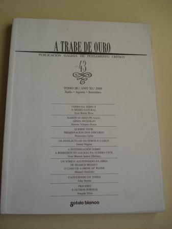 A TRABE DE OURO. Publicacin galega de pensamento crtico. N 43 - Tomo III. Xullo-Agosto-Setembro, 2000