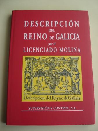 Descripcin del Reino de Galicia por el Licenciado Molina. Introduccin, transcripcin y comentarios de Jos Antonio Parrilla. Prlogo de Ramn Villares