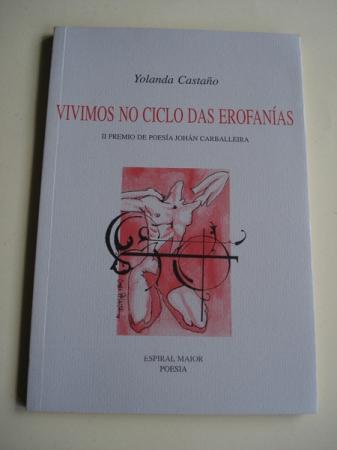 Vivimos no ciclo das erofanas (II Premio de Poesa John Carballeira)