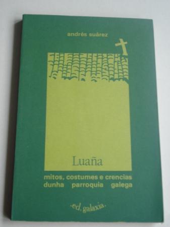 Luaa. Mitos, costumes e crencias dunha parroquia galega. Libro ilustrado por Rivas Briones