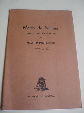 Siete poemas autgrafos (en galego, con traducin ao espaol en follas  parte ). Carpeta con follas soltas. Exemplar n 76 de 300 numerados. Ilustrado por Quintana Martelo