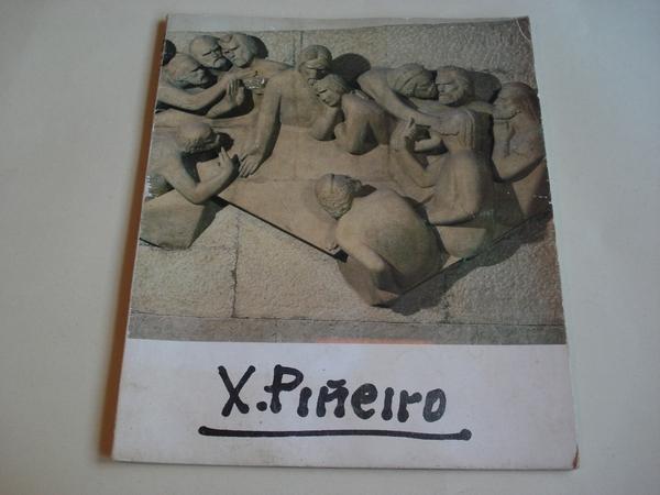 XOAN PIEIRO. Exposicin antolxica. Catlogo. Nova Sala de exposicins da Caixa de Aforros Municipal de Vigo, Vigo, 1981