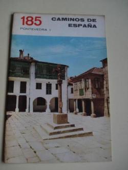 Ver os detalles de:  PONTEVEDRA (I) / PONTEVEDRA (II). Coleccin Caminos de Espaa, n 185 / n 186