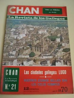 Ver os detalles de:  Revista CHAN. La Revista de los Gallegos. Revista Quincenal. II quincena de enero, 1970. Ao II. N 21