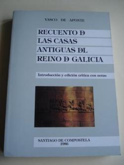 Ver os detalles de:  Recuento de las Casas Antiguas del Reino de Galicia. Introduccin y edicin crtica con notas(por el Equipo de Investigacin Galicia hasta 1500 integrado por Manuel C. Daz y Daz e outros)