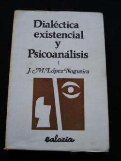 Ver os detalles de:  Dialctica existencial y Psicoanlisis. Vol. I y II