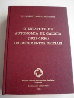 Ver os detalles de:  O Estatuto de Autonoma de Galicia (1932-1936). Os documentos oficiais