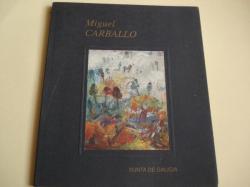 Ver os detalles de:  MIGUEL CARBALLO (Dez anos). Catlogo