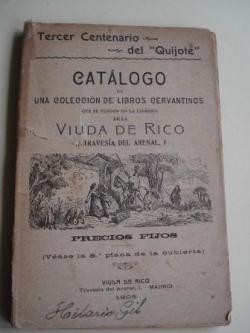 Ver os detalles de:  Catlogo de una coleccin de libros cervantinos que se venden en la librera de la Viuda de Rico. Tercer Centenario del Quijote