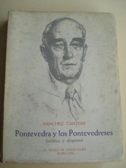 Ver os detalles de:  Pontevedra y los Pontevedreses. Inditos y dispersos