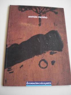 Ver os detalles de:  ANTN PATIO. Huellas. Exposicin Fundacin Caixa Galicia, 1992. Textos de Iganio Castro / Juan Manuel Bonet