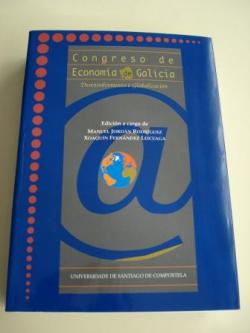 Ver os detalles de:  Congreso de Economa de Galicia. Desenvolvemento e Globalizacin. Edicin a cargo de Manuel Jordn Rodrguez  / Xoaqun Fernndez Leiceaga