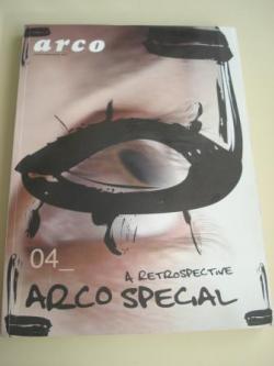 Ver os detalles de:  ARCO 04. A retrospective. Arco Special. Spring 2004. Catlogo + DVD. Textos en english-ingls
