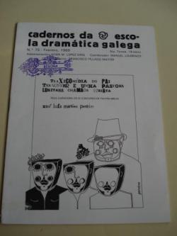Ver os detalles de:  Cadernos da Escola Dramtica Galega. N 75. Febreiro, 1989. Traxicomedia do Pai Ternoster e unha pastora lusitana chamada Viriata