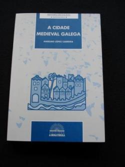 Ver os detalles de:  A cidade medieval galega