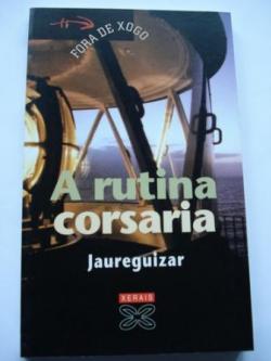 Ver os detalles de:  A rutina corsaria