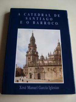 Ver os detalles de:  A catedral de Santiago e o Barroco