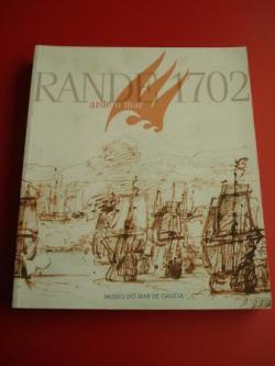 Ver os detalles de:  Rande 1702. Arde o mar. Catlogo Exposicin Conmemorativa do III Centenario da Batalla de Rande. Vigo, 2002