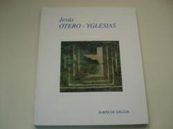 Ver os detalles de:  JESS OTREO-YGLESIAS. Catlogo Exposicin Biblioteca Pblica da Corua Miguel Gonzlez Garcs, A Corua, 1998