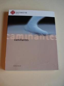 Ver os detalles de:  Camiantes. Catlogo Exposicin Auditorio de Galicia, Santiago de Compostela, 1999. Textos en galego