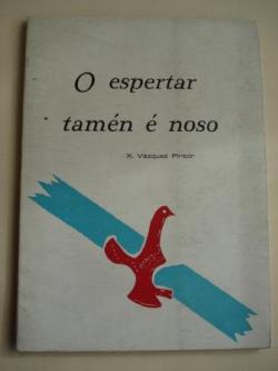 Ver os detalles de:  O espertar tamn  noso