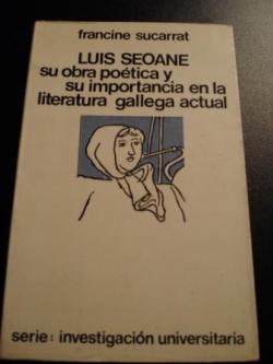 Ver os detalles de:  Luis Seoane, su obra potica y su importancia en la literatura gallega