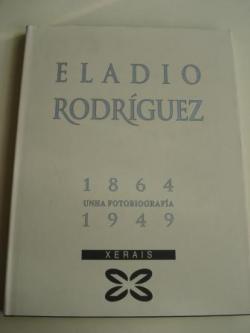 Ver os detalles de:  Eladio Rodrguez 1864-1949. Unha fotobiografa