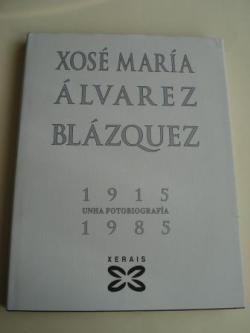 Ver os detalles de:  Xos Mara lvarez Blzquez 1915-1985. Unha fotobiografa (Colaboracins de Xos Mara lvarez Cccamo e Daro Xohn Cabana)
