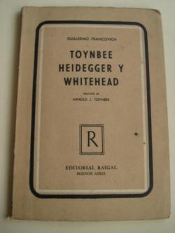 Ver os detalles de:  Arnold J. Toynbee, Heideger y Whitehead