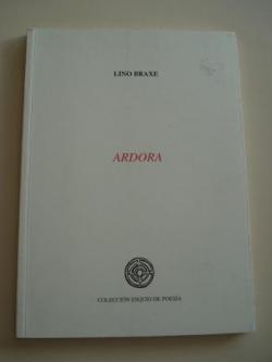 Ver os detalles de:  Ardora (Accsit XVI Premio Esquo de Poesa)