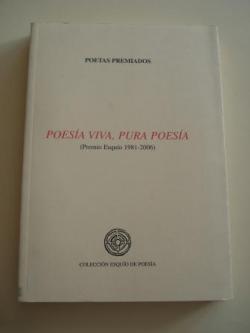 Ver os detalles de:  Poesa viva, pura poesa (Premio Esquo 1981-2006)