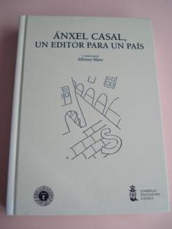 Ver os detalles de:  nxel Casal. Un editor para un pas. Catlogos de LAR e NS