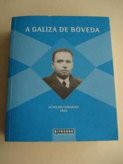 Ver os detalles de:  A Galiza de Bveda. Actas do Congreso, 2003