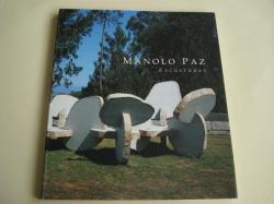 Ver os detalles de:  MANOLO PAZ. Esculturas. Catlogo en color. Textos de Fernando Huici en espaol e ingls