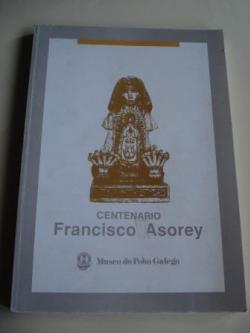 Ver os detalles de:  Centenario FRANCISCO ASOREY. Catlogo exposicin 1989