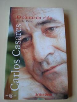 Ver os detalles de:  Carlos Casares. O conto da vida