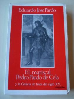 Ver os detalles de:  El mariscal Pedro Pardo de Cela y la Galicia de fines del siglo XV