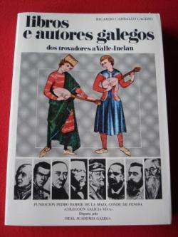 Ver os detalles de:  Libros e autores galegos dos trovadores a Valle-Incln
