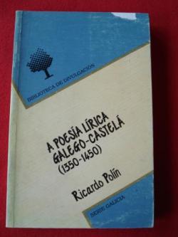 Ver os detalles de:  A poesa lrica galego-castel (1350-1450)