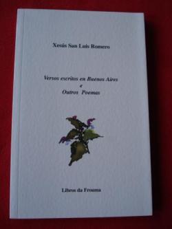 Ver os detalles de:  Versos escritos en Buenos Aires e Outros Poemas