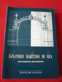 Ver os detalles de:  Sanatorio martimo de Oza. Instrumento descriptivos (Texto en espaol)