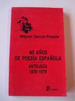 Ver os detalles de:  40 aos de poesa espaola. Antologa 1939-1979
