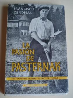 Ver os detalles de:  La pasin de Pasternak con poemas y fragmentos del libro El Doctor Yivago