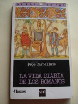 Ver os detalles de:  La vida diaria de los romanos