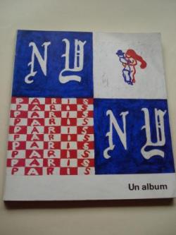 Ver os detalles de:  Paris - New York. Un album. Exposicin Centre national dart et de culture Georges Pompidou, Paris, 1977 (Texto en francs)