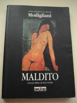 Ver os detalles de:  Maldito (Novela basada en la vida de Modigliani)