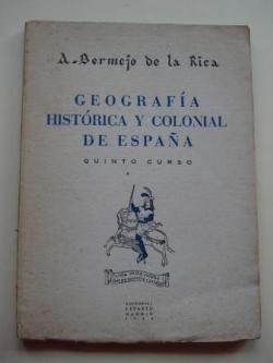 Ver os detalles de:  Geografa histrica y colonial de Espaa