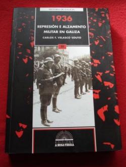 Ver os detalles de:  1936. Represin e alzamento militar en Galiza