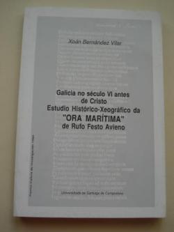 Ver os detalles de:  Galicia no sculo VI antes de Cristo. Estudio Histrico-Xeogrfico da `ORA MARTIMA de Rufo Festo Avieno